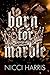 Born For Marble: A Dark, Dystopian Romance (The Cradled Common)