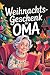 Weihnachtsgeschenk für Oma ...