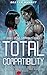 Total Compatibility (Book 1 of the Compatibility Series): Steamy Dark Sci-Fi Fantasy Romance of Dystopian Shadows and a Twisted Love Triangle