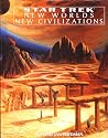 Star Trek: New Worlds, New Civilizations Star Trek: New Worlds, New Civilizations