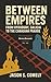 Between Empires: From Rydod...