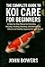 THE COMPLETE GUIDE TO KOI C...