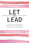 Let Him Lead: A W...