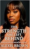 The Strength She Left Behind: “Every Scar Tells the Story of Her Survival”
