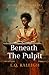 Beneath The Pulpit