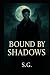 Bound by Shadows