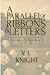 A Parallel of Ribbons & Let...