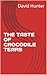 THE TASTE OF CROCODILE TEARS
