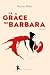 La Grâce de Barbara (French Edition)