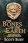 The Bones of the Earth by Scott Bury