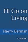 I'll Go on Living