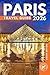 Paris Travel Guide 2026: Ex...