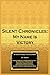 Silent Chronicles: My Name Is Victory