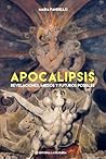 APOCALIPSIS: REVELACIONES, MIEDOS Y FUTUROS POSIBLES