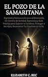 El Pozo de la Samaritana: Sabiduría Bíblica para los Divorciados (Spanish Edition)