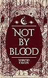 Not By Blood
