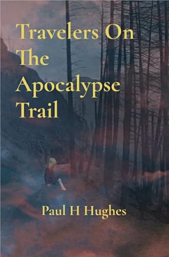 Travelers On The Apocalypse Trail