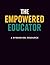 The Empowered Educator by Joshua Eze
