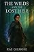 The Wilds and the Lost Heir by Rae Gilmore