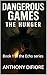 Dangerous Games- The Hunger...