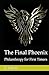 The Final Phoenix: Philanth...