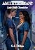 Am I a Lesbian?: Late Shift...