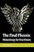 The Final Phoenix: Philanth...