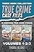 True Crime Case Files - Vol...