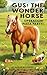 Gus the Wonder Horse by Aaron McCarthy
