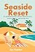 Seaside Reset by Lisa Thatcher