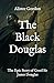 The Black Douglas: The Epic...