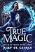 True Magic (Touch Of Magic ...