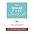 The Binge Cure Journal: A Guide to Liberating Yourself from Emotional Eating, Taking Control of Your Life and Feeling Good in Your Body