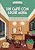 Un café con leche agria (Cozy Mystery)