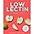 Low Lectin Food List: The W...