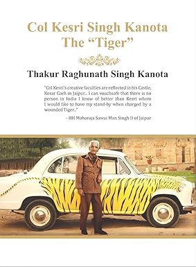 Col Kesri Singh Kanota The "Tiger"