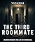 THE THIRD ROOMMATE : A PSYC...