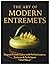 The Art of Modern Entremets...