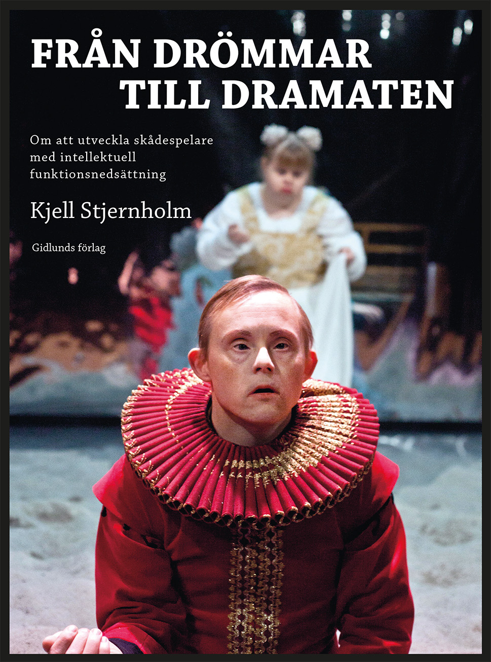 Från drömmar till Dramaten: Om att utveckla skådespelare med intellektuell funktionsnedsättning
