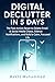 Digital Declutter in 5 Days...