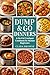 Dump & Go Dinners: A No-Fai...