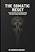 The Somatic Reset: Rapid Ne...