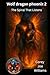 Wolf dragon phoenix 2: The ...