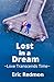 Lost in a Dream: Love Trans...