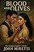 Blood and Olives by John Miretti