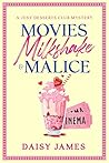 Movies, Milkshake...
