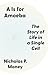 A Is for Amoeba: The Story of Life in a Single Cell