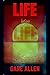 Life Before Life by Gare Allen Life Before Life by Gare Allen
