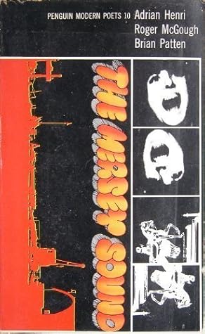 The Mersey Sound: Adrian Henri, Roger McGough, Brian Patten (Penguin Modern Poets 10)
