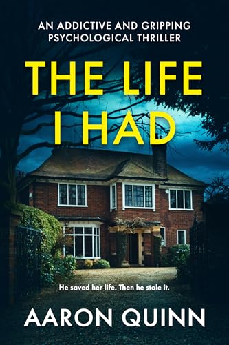 The Life I Had: A Twisty, Addictive Psychological Thriller About Love, Lies and Control (Kindle Edition)